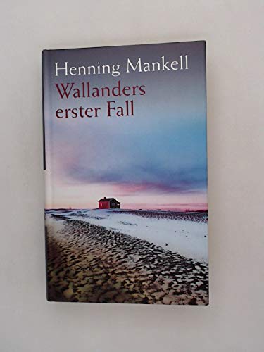 Wallanders erster Fall und andere Erzählungen / Henning Mankell. Aus dem Schwed. von Wolfgang Butt Books