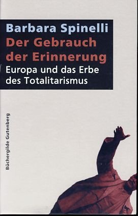 Der Gebrauch der Erinnerung: Europa und das Erbe des Totalitarismus. Books