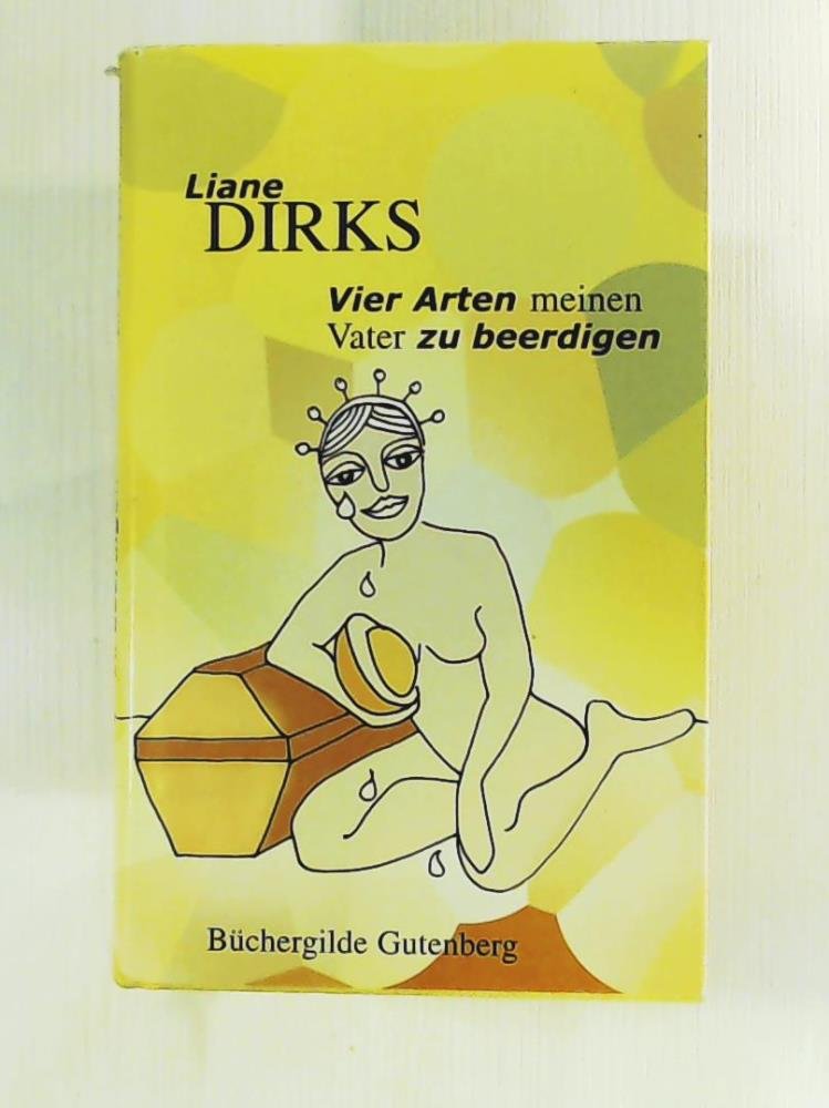 Vier Arten meinen Vater zu beerdigen. Roman. Contemporary literature