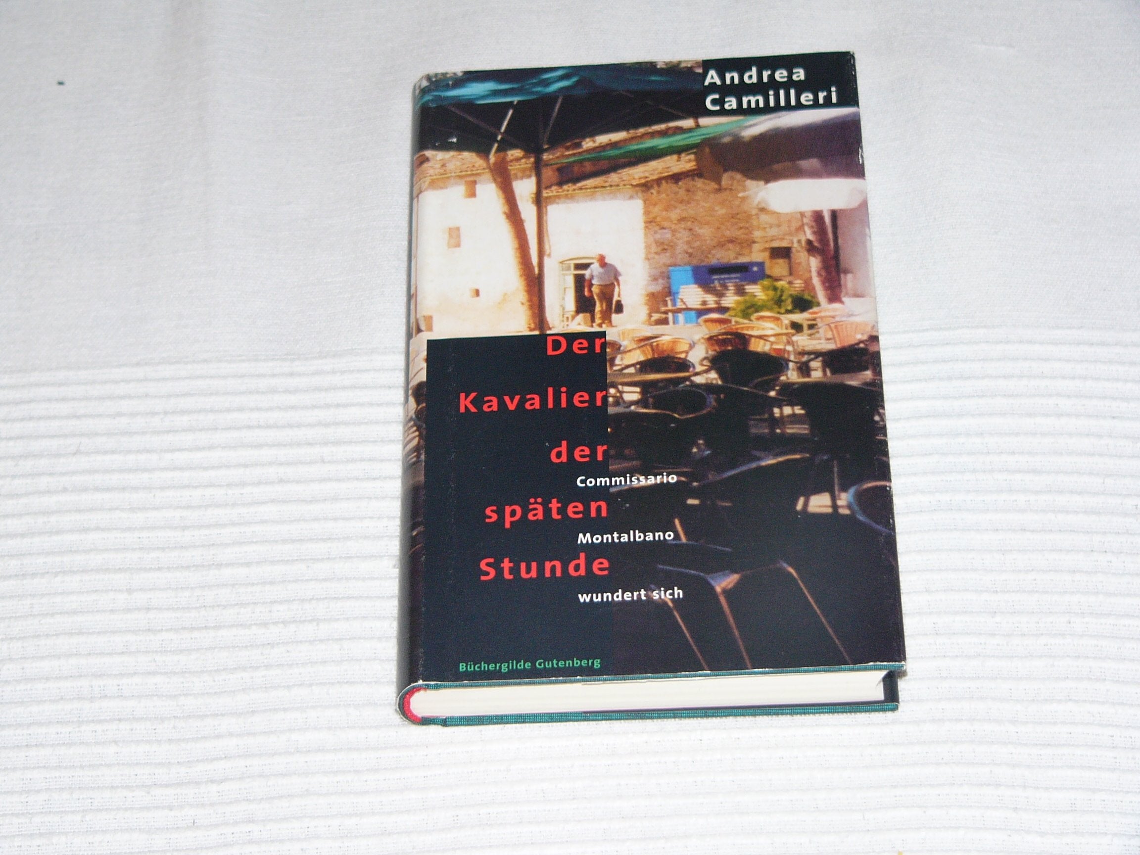 Der Kavalier der späten Stunde. Commissario Montalbano wundert sich. Books