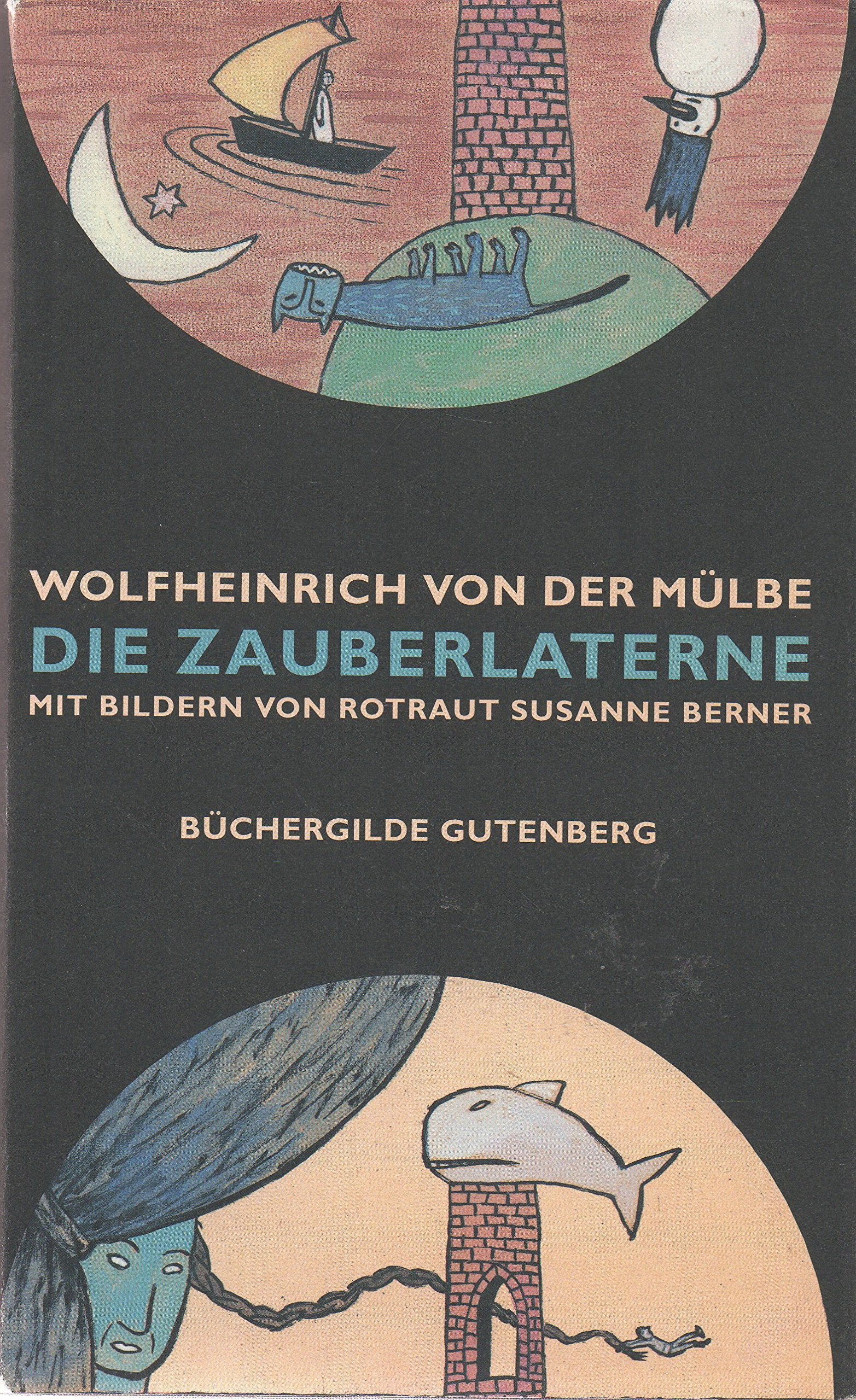 Die Zauberlaterne. Roman mit Bildern von Rotraut Susanne Berner. Contemporary literature