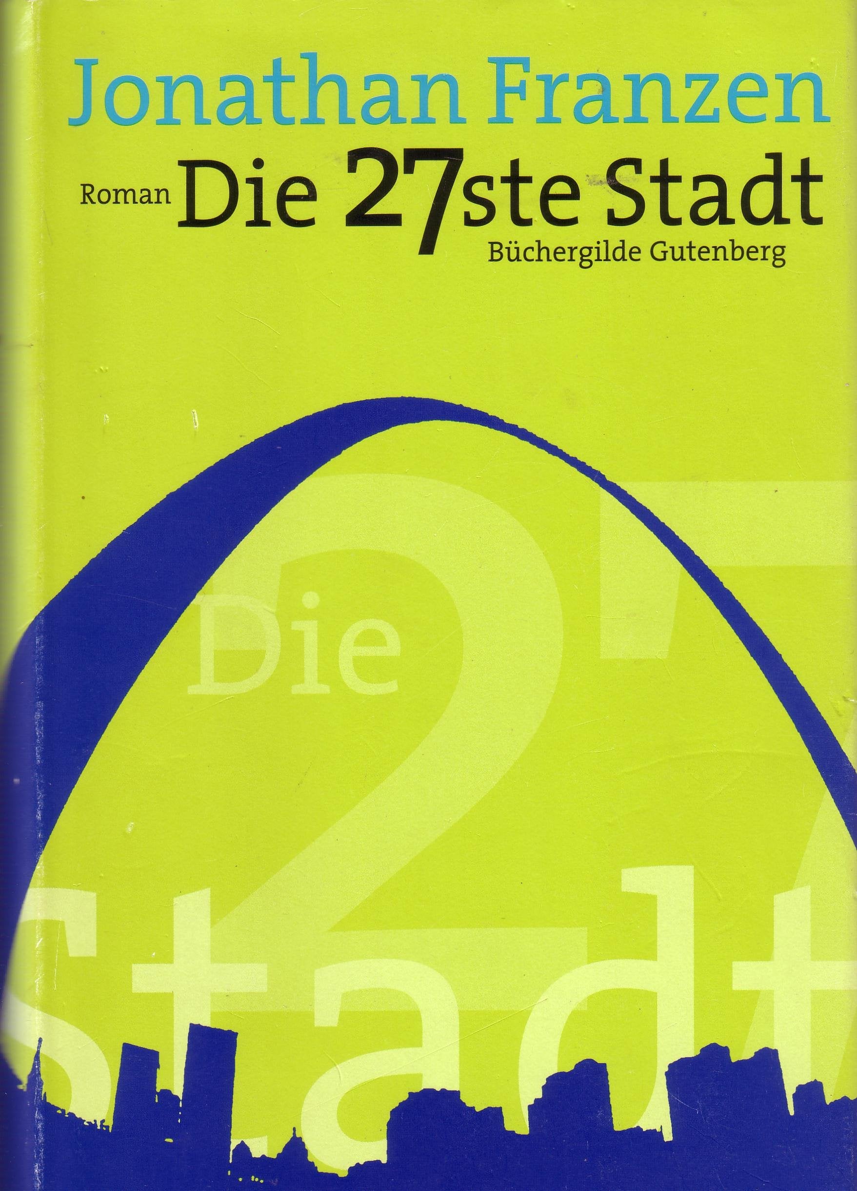 Die 27ste Stadt : Roman. Contemporary literature Books