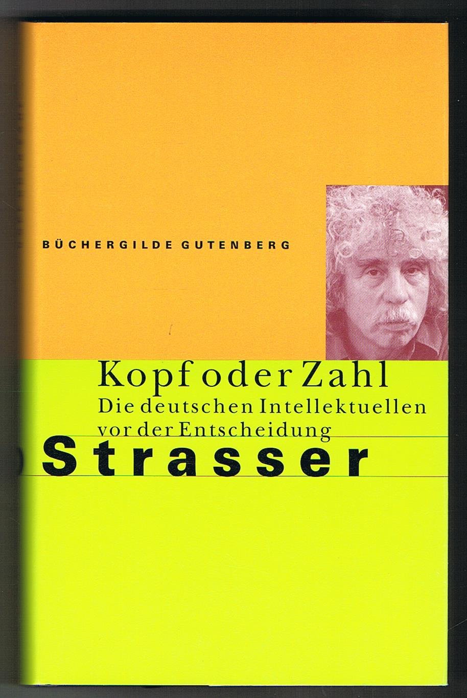 Kopf oder Zahl. Die deutschen Intellektuellen vor der Entscheidung Books