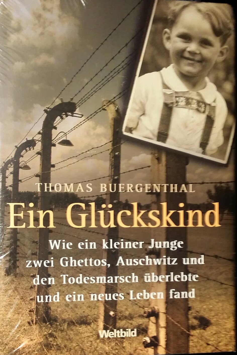 Ein Glückskind : wie ein kleiner Junge zwei Ghettos, Auschwitz und den Todesmarsch überlebte und ein zweites Leben fand Contemporary literature Books