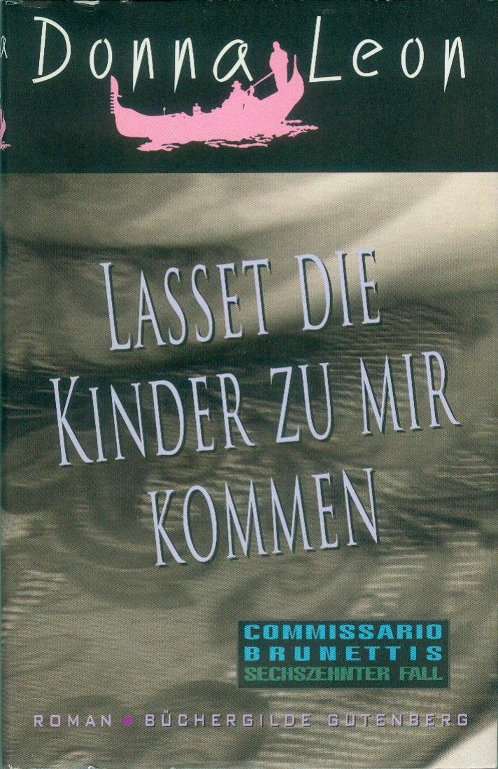 Lasset die Kinder zu mir kommen : Commissario Brunettis sechzehnter Fall Crime & Thrillers