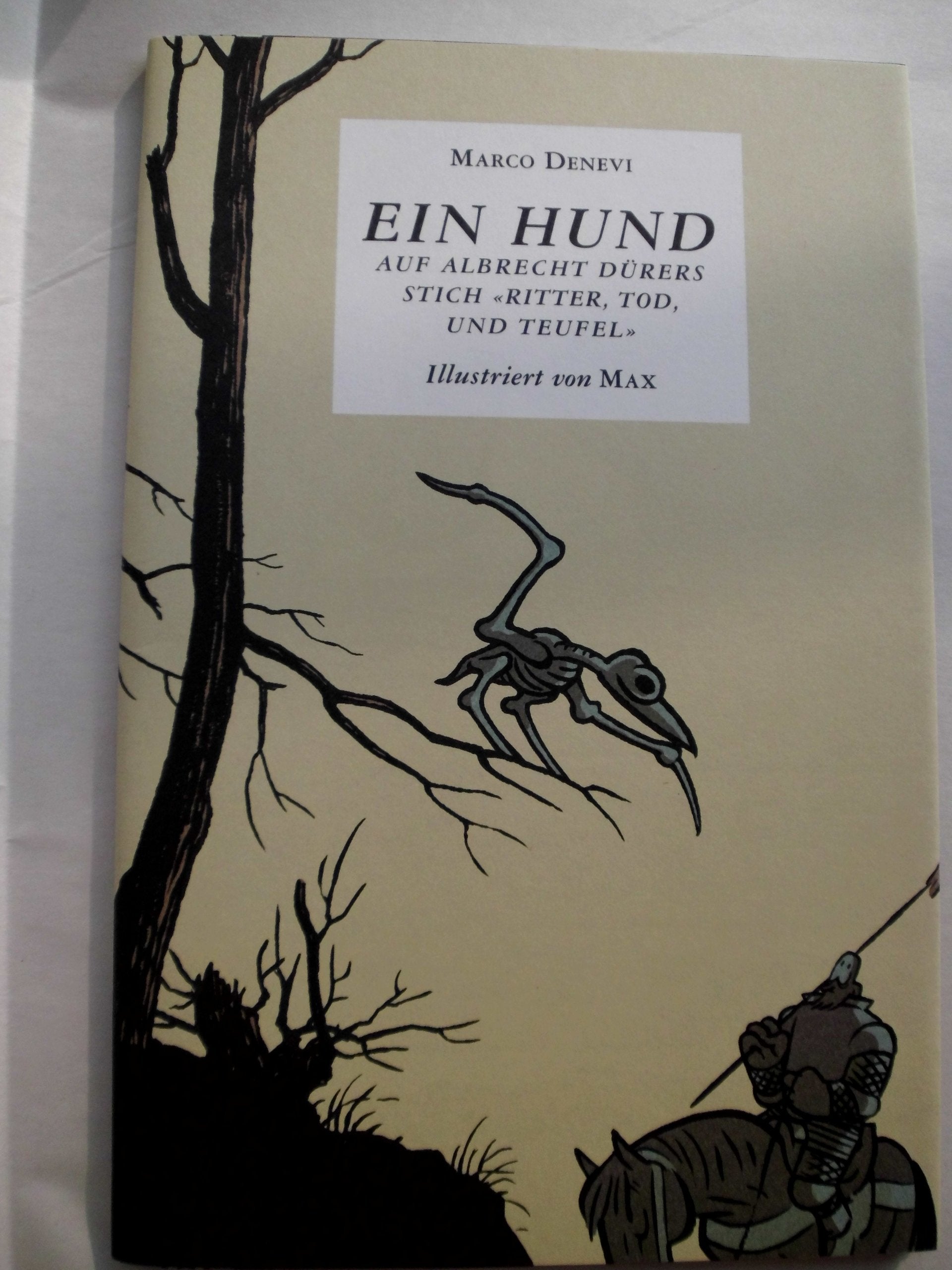 Ein Hund - Auf Albrecht Dürers Stich "Ritter, Tod und Teufel" / Illustriert von Max / Books