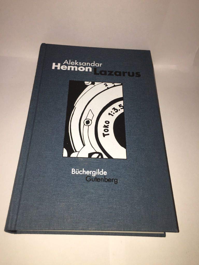 Lazarus Roman / Aleksandar Hemon. Aus dem Amerikan. von Rudolf Hermstein. Mit Fotogr. von Velibor BožoviÄ‡ Books