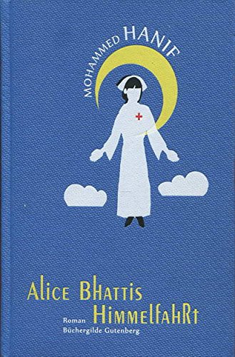 Alice Bhattis Himmelfahrt. Roman. Aus dem Englischen von Ursula Gräfe. Books