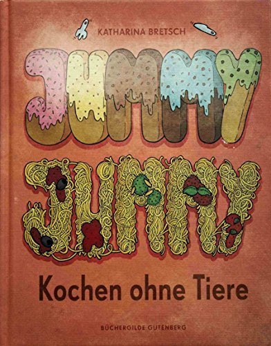 Jummy Jummy - Kochen ohne Tiere Books