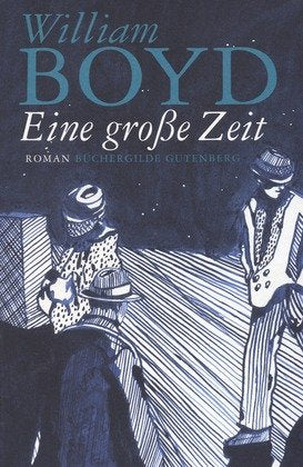 Eine große Zeit, Roman, Aus dem Englischen von Patricia Klobusiczky, Books