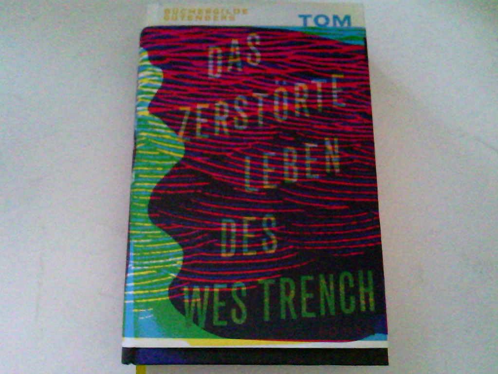 Das zerstörte Leben des Wes Trench : Roman. Books
