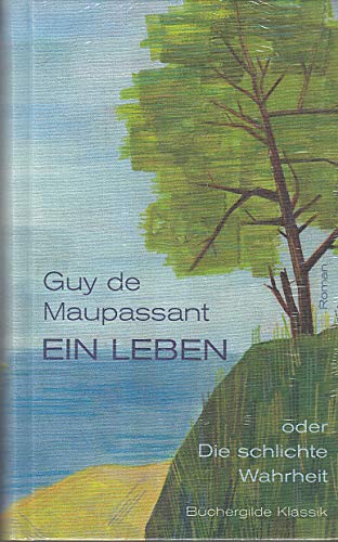 Product Image: Ein Leben oder Die schlichte Wahrheit : Roman.