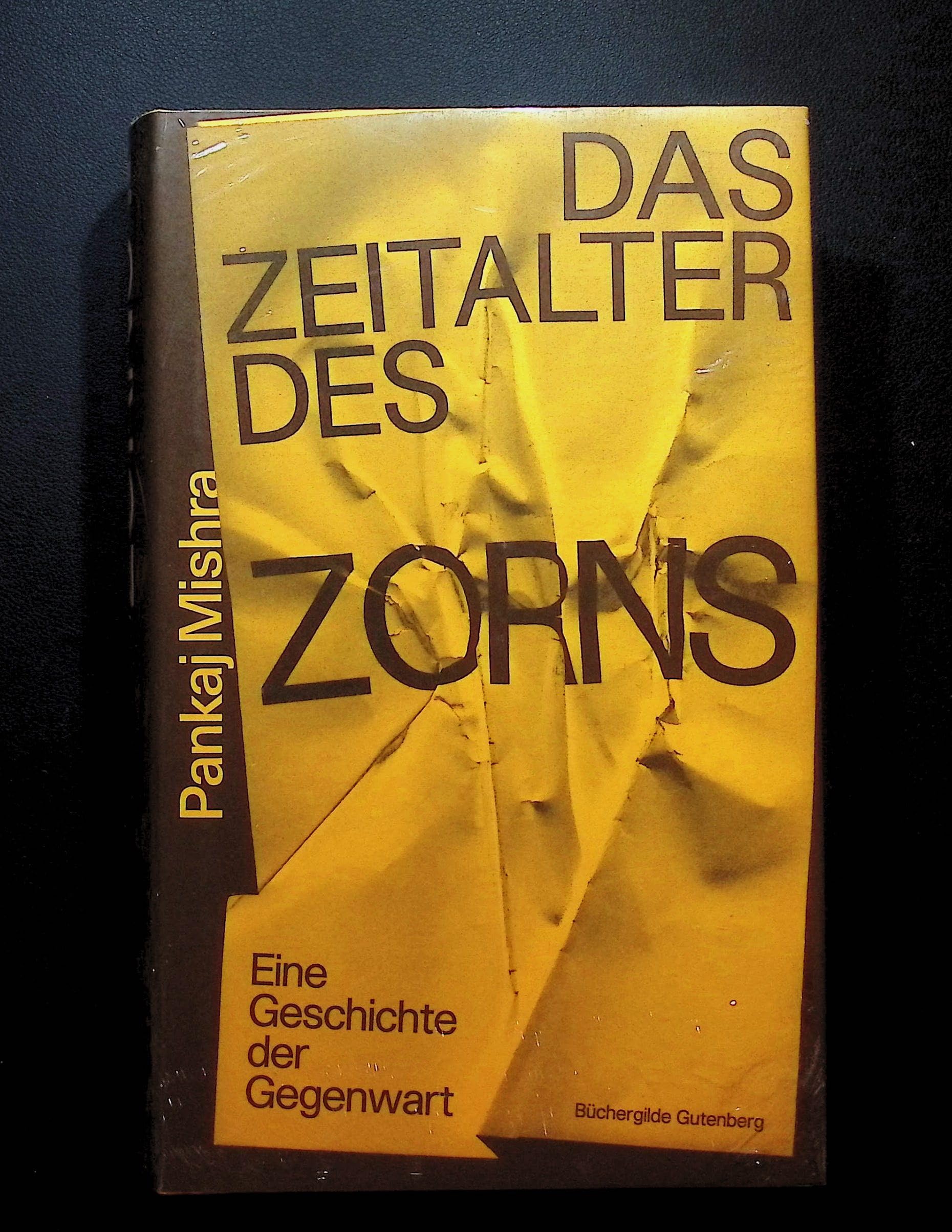 Das Zeitalter des Zorns : eine Geschichte der Gegenwart. Books