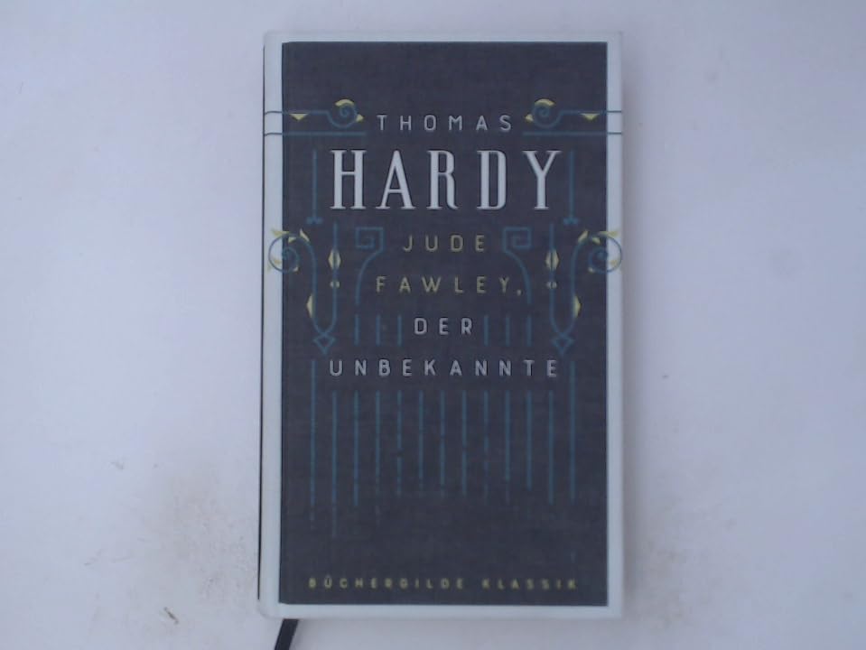 Jude Fawley, der Unbekannte Hardy, Jude Fawley Roman Hrsg. v. Pechmann, Alexander Übers. v. Pechmann, Alexander Deutsch International