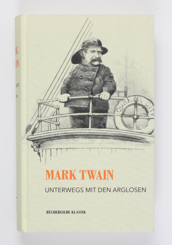 Unterwegs mit den Arglosen. Die Originalreportagen aus Europa und dem heiligen Land. Books