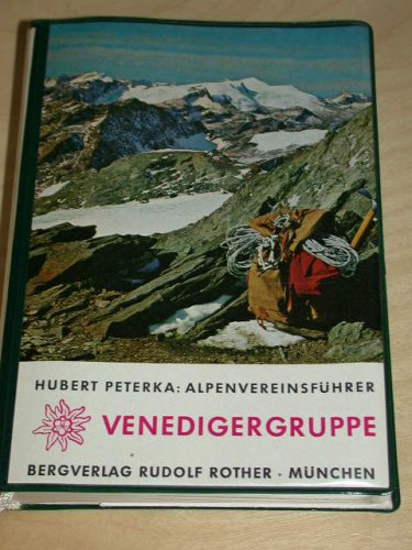 Venedigergruppe - Ein Führer für Täler, Hütten, Berge (Alpenvereinsführer) Travel