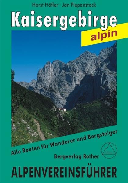 Kaisergebirge alpin: AV-Führer (Alpenvereinsführer) Leisure, Home & Garden