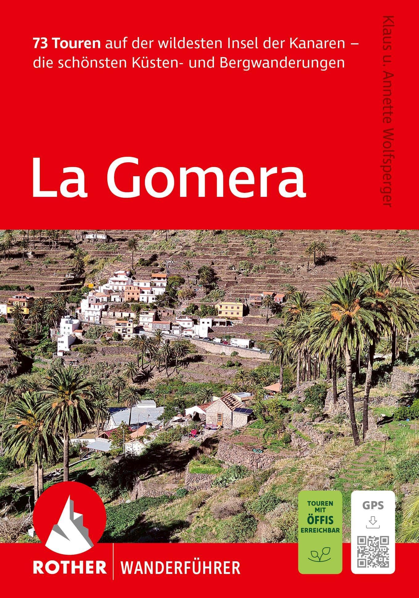 ROTHER Wanderführer La Gomera. 73 Touren auf der wildesten Insel der Kanaren - die schönsten Küsten- und Bergwanderungen Leisure, Home & Garden