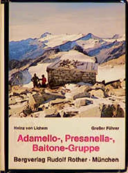 Adamello-, Presanella-, Baitone-Gruppe: Grosser Führer Travel
