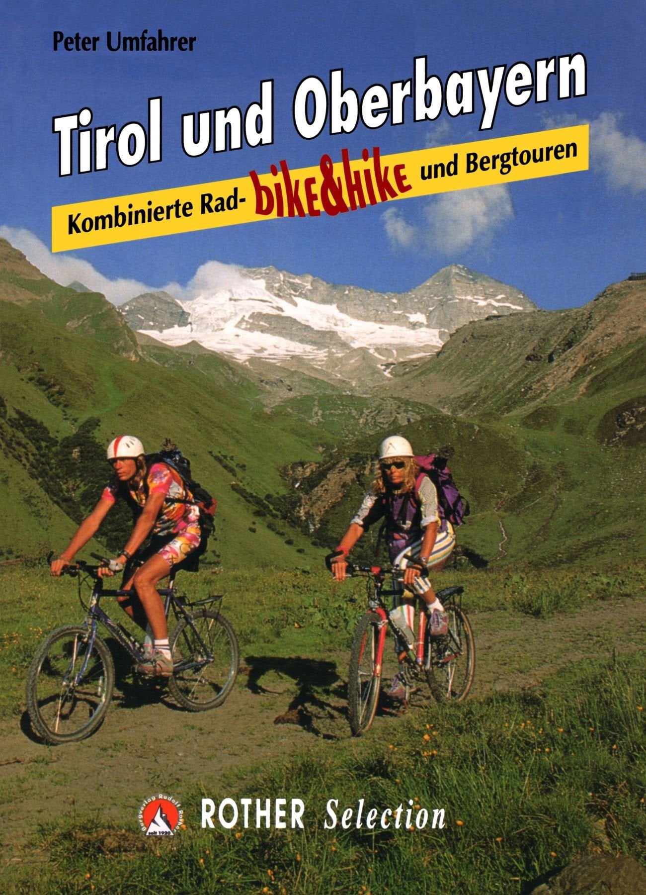 Bike and Hike Tirol und Oberbayern: Kombinierte Rad- und Bergtouren: bike & hike - Kombinierte Rad- und Bergtouren Leisure, Home & Garden