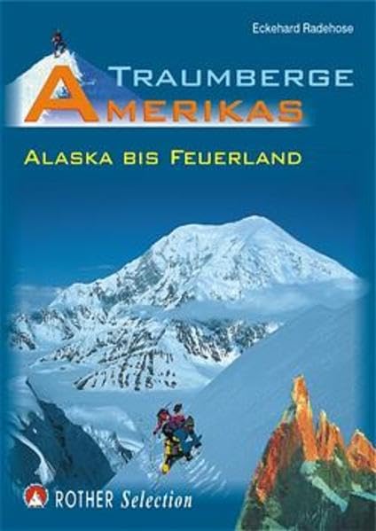 Traumberge Amerikas: Alaska bis Feuerland (Rother Selection) Leisure, Home & Garden