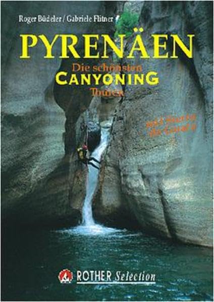 Pyrenäen: Die schönsten Canyoning Touren. Mit Sierra de Guara book