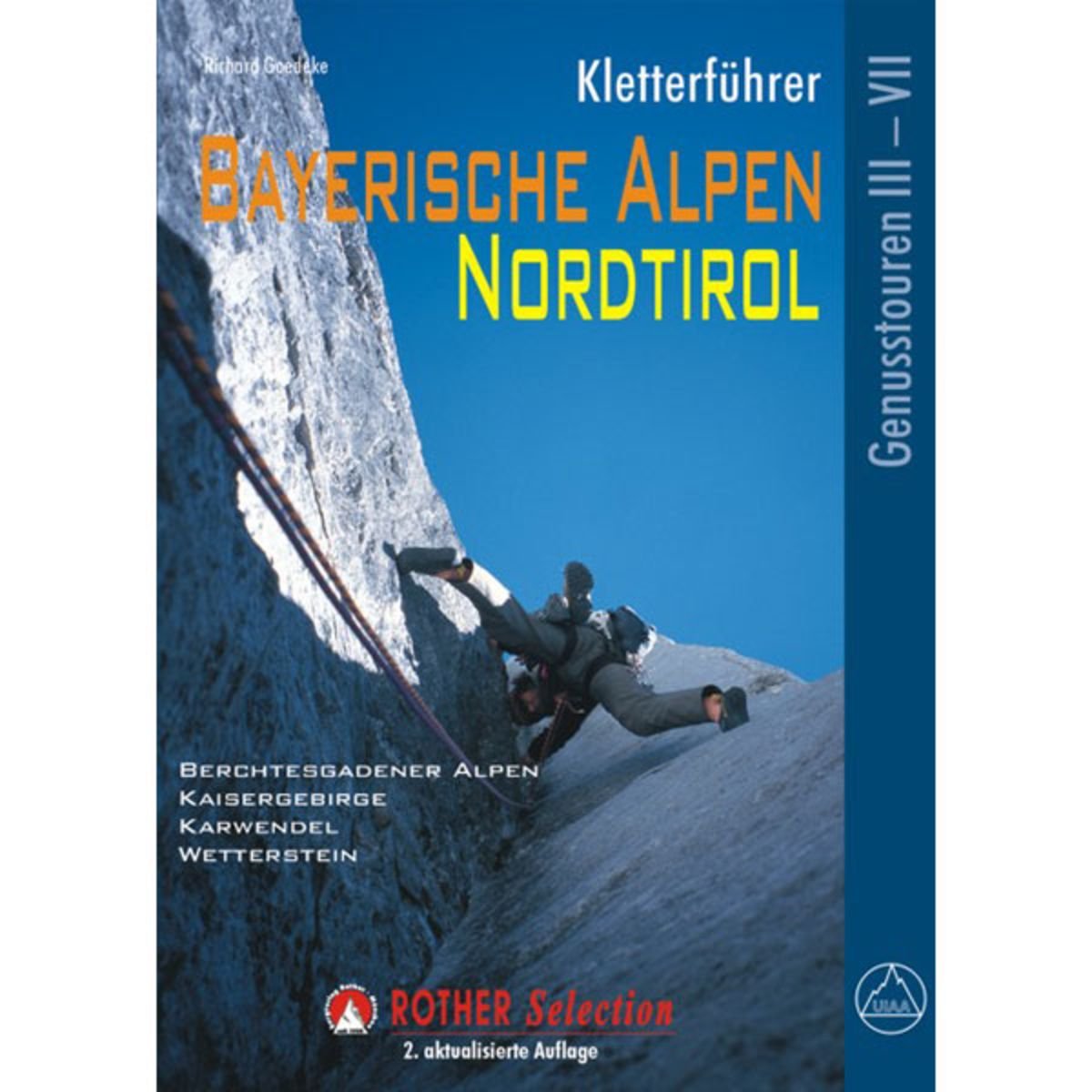 Kletterführer Bayerische Alpen – Nordtirol: 123 ausgewählte Klettertouren im Schwierigkeitsgrad III bis VII (Rother Selection) Leisure, Home & Garden
