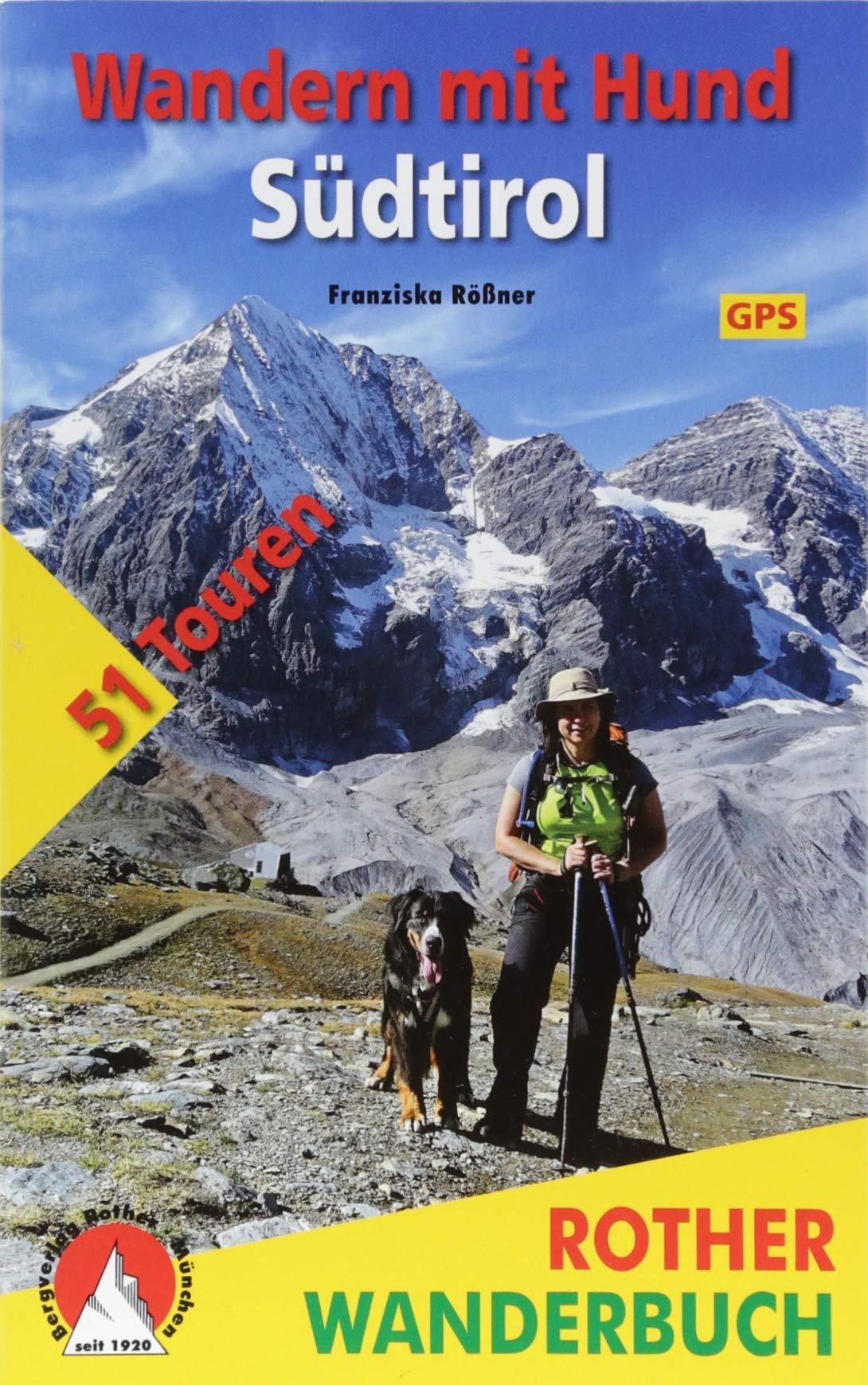 Wandern mit Hund Südtirol: 51 Touren. Mit GPS-Daten (Rother Wanderbuch) Pets