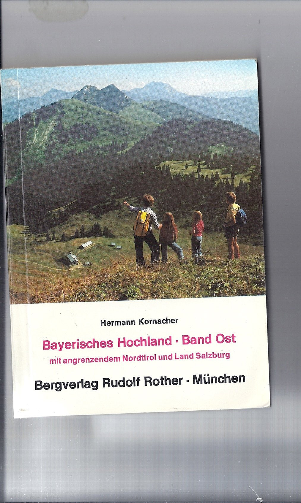 Bayerisches Hochland - Ost: Mit angrenzendem Nordtirol und Land Salzburg Leisure & Fun