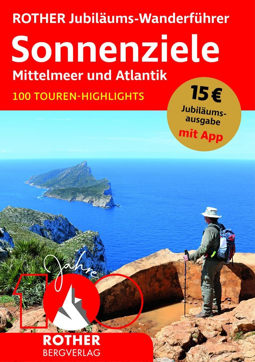 ROTHER Jubiläums-Wanderführer Sonnenziele - Mittelmeer und Atlantik: 100 Touren-Highlights. Mit App (Rother Selection) Leisure, Home & Garden