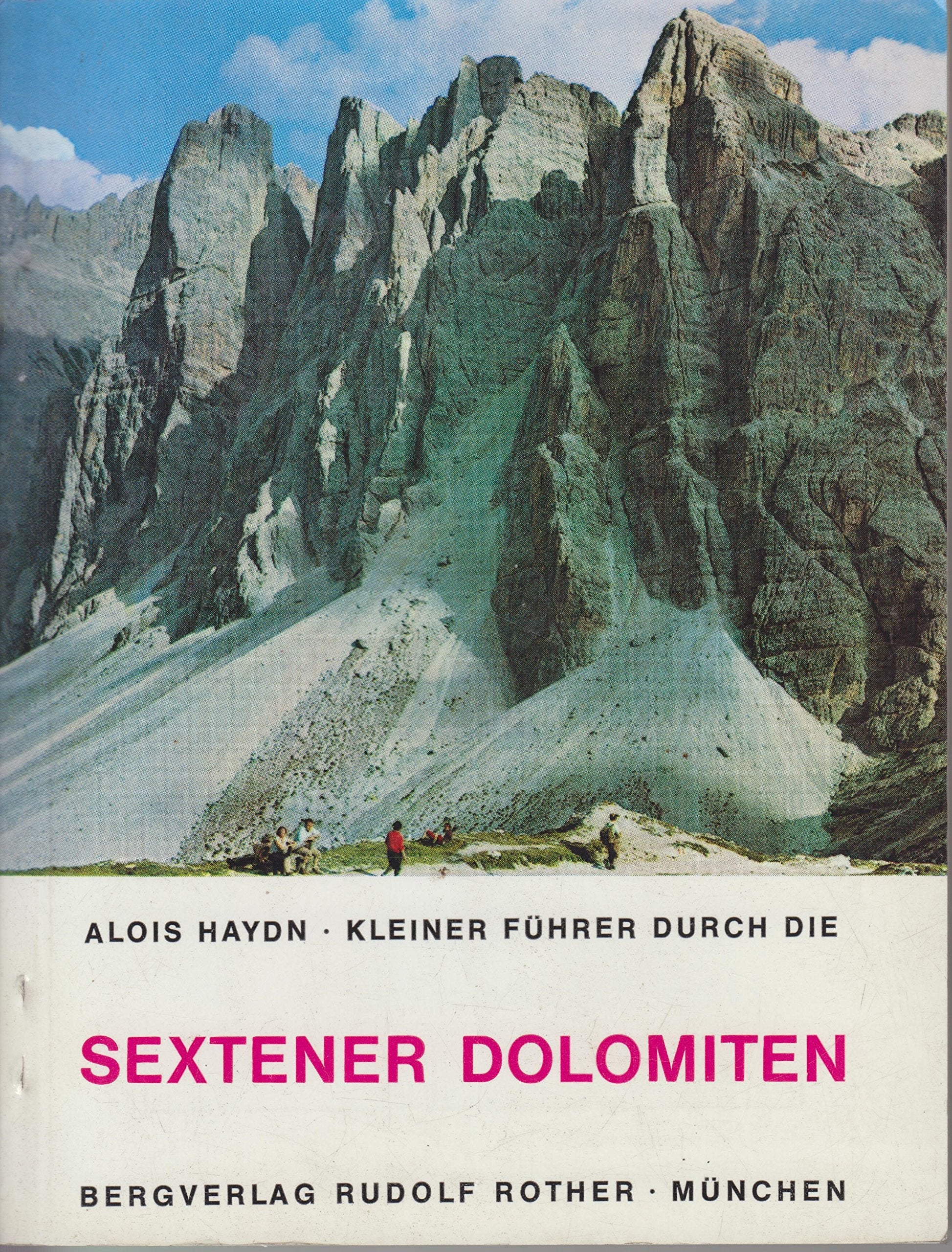 Sextener Dolomiten. Hüttenwege, Übergänge, Gipfel Books