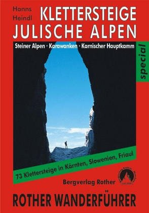 Julische und Steiner Alpen mit Karawanken und Karnischem Hauptkamm: Klettersteigführer Leisure & Fun