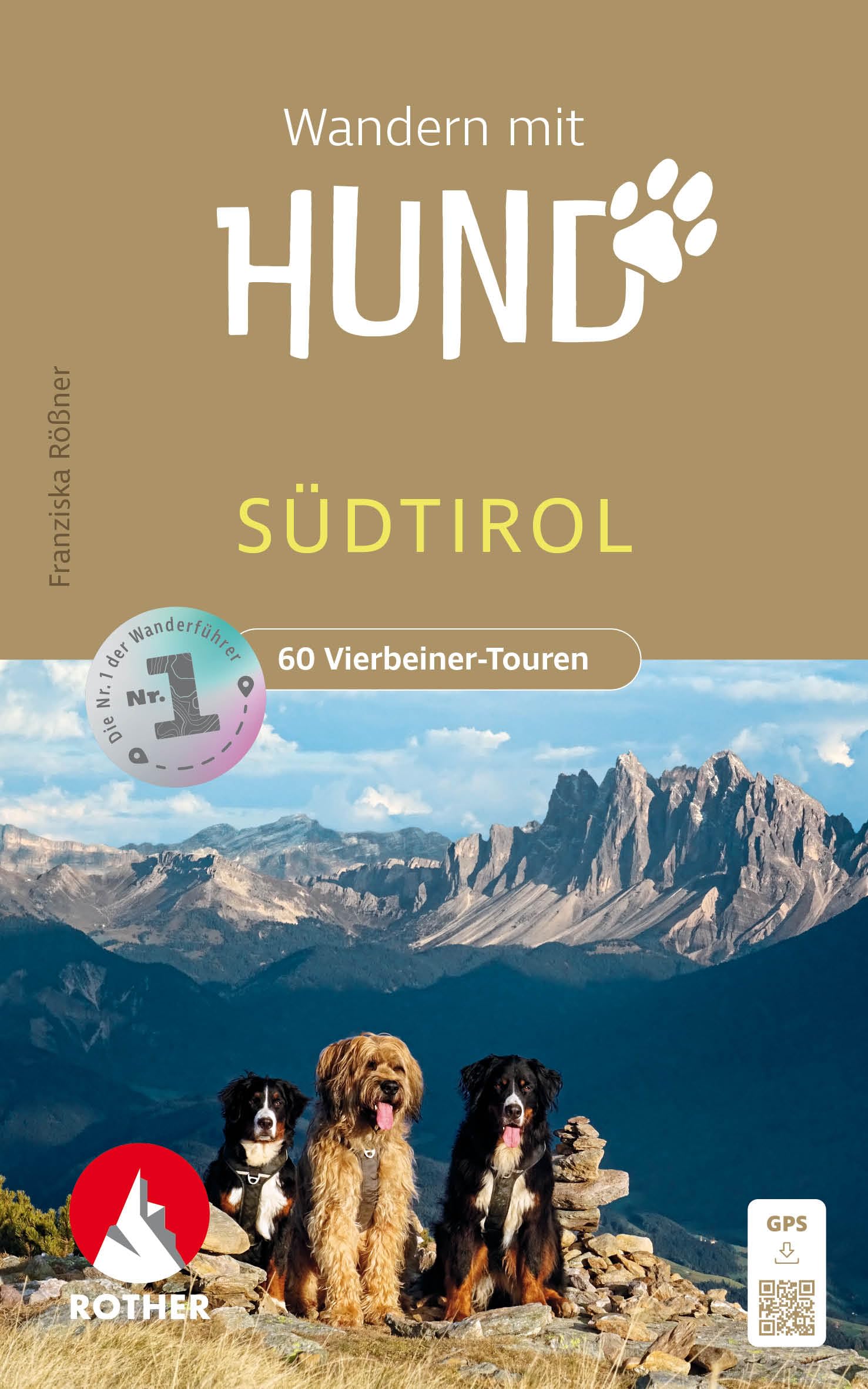 Wandern mit Hund Südtirol: 60 Vierbeiner-Touren. Mit GPS-Tracks zum Download. (Rother Wanderbuch) Pets