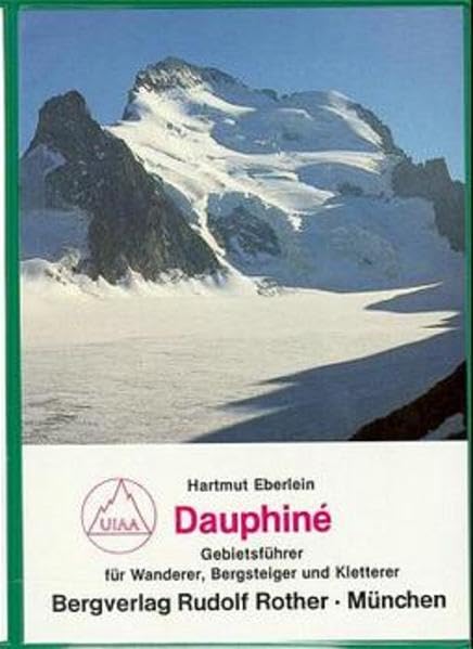Dauphine Haut: Gebietsführer für Wanderer, Bergsteiger und Kletterer Leisure, Home & Garden