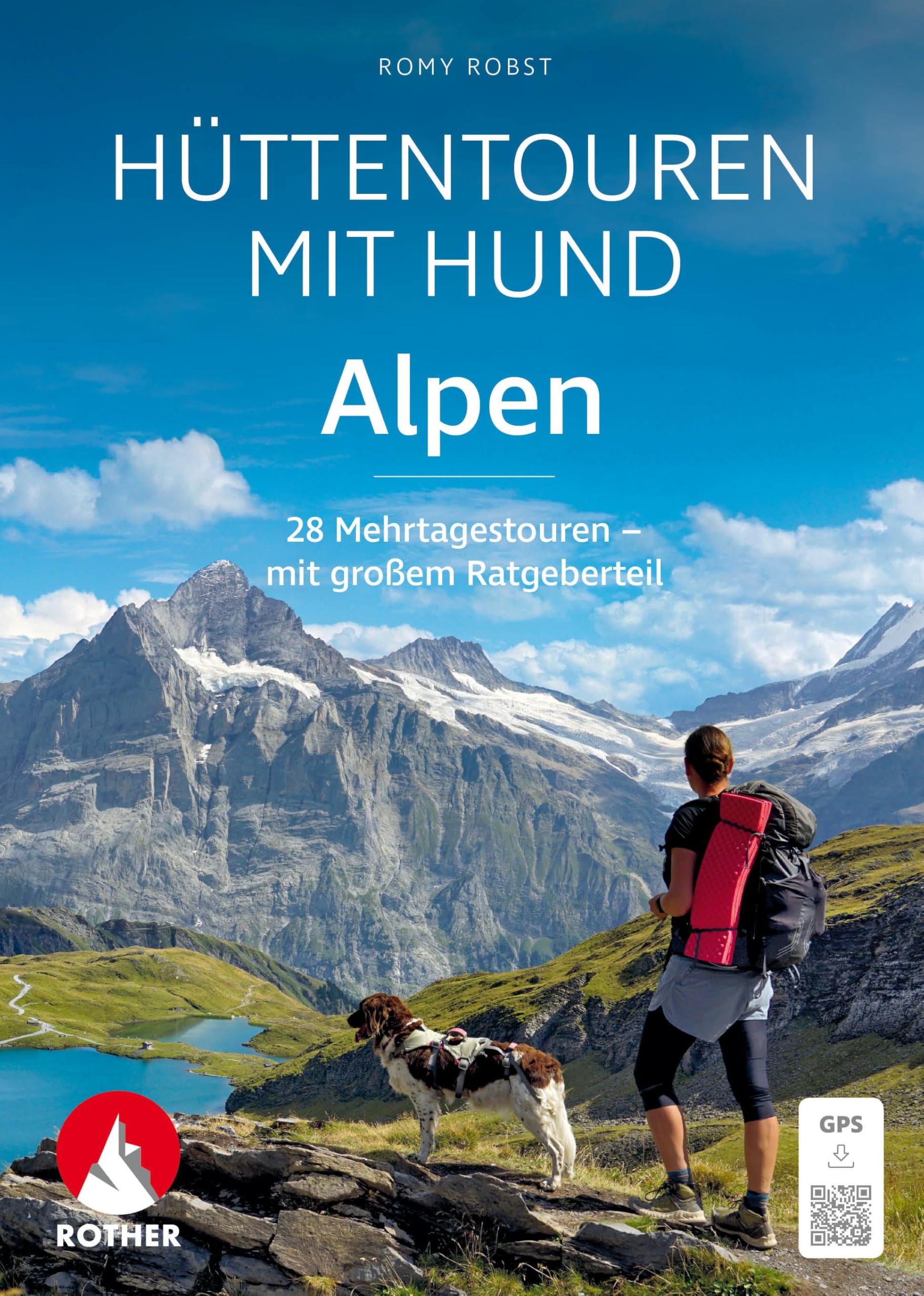 Hüttentouren mit Hund Alpen: 28 Mehrtagestouren - mit großem Ratgeberteil. Mit GPS-Tracks (Rother Selection) Pets