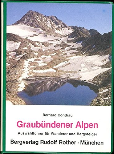 Graubündener Alpen: Auswahlführer für Wanderer und Bergsteiger Travel