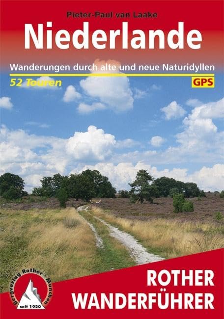 Niederlande: Wanderungen druch alte und neue Naturidyllen. 52 Touren. Mit GPS-Tracks (Rother Wanderführer) Leisure, Home & Garden