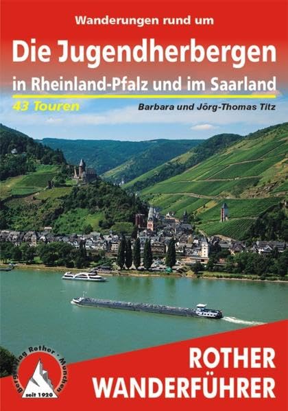 Wanderungen rund um die Jugendherbergen in Rheinland-Pfalz und im Saarland: 43 Touren (Rother Wanderführer) Leisure, Home & Garden