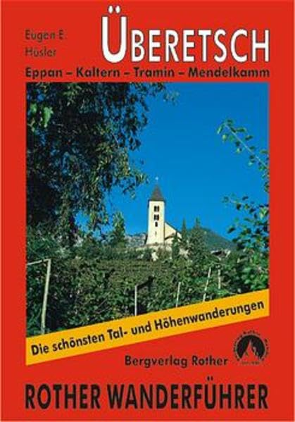 Überetsch: Eppan - Kaltern - Tramin - Mendelkamm (Rother Wanderführer) Leisure, Home & Garden