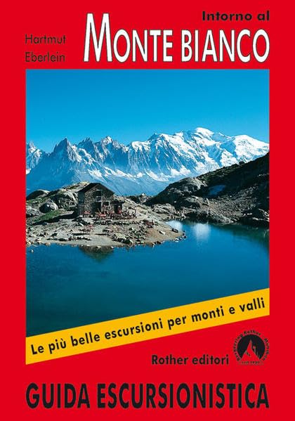 Itorno al Monte Bianco (Rother Guida Escursionistica: Rother Wanderführer in italienischer Sprache) Leisure, Home & Garden