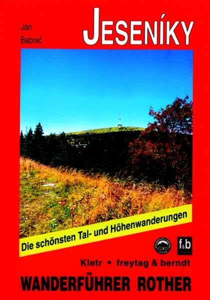Jeseníky - Altvatergebirge: Die schönsten Tal- und Höhenwanderungen (Rother Wanderführer) Leisure, Home & Garden