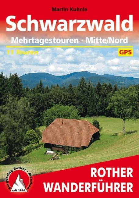 Schwarzwald Mehrtagestouren Mitte/Nord: 11 Touren. Mit GPS-Daten (Rother Wanderführer) Leisure, Home & Garden