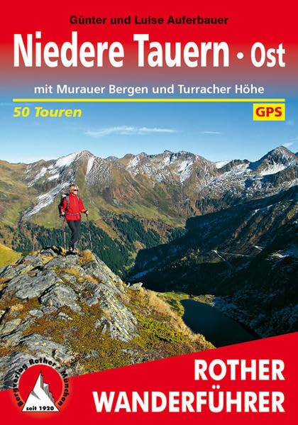 Niedere Tauern - Ost: mit Muracher Bergen und Turracher Höhe. 50 Touren. Mit GPS-Tracks (Rother Wanderführer) Leisure, Home & Garden