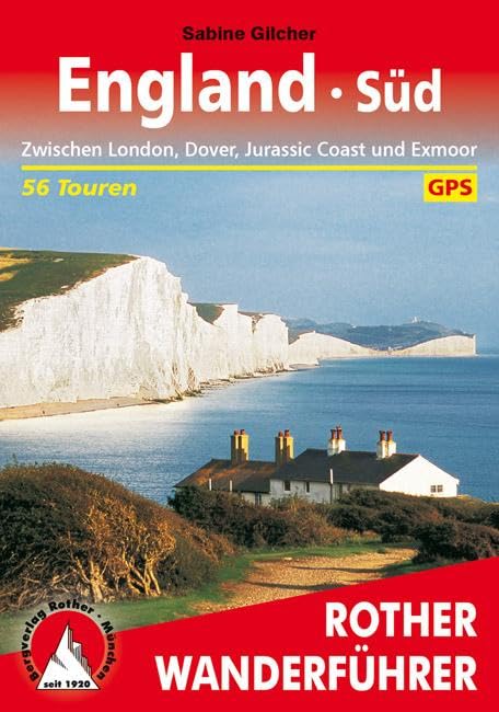 England Süd: Zwischen London, Dover, Jurassic Coast und Exmoor. 56 Touren. Mit GPS-Tracks (Rother Wanderführer) Leisure, Home & Garden