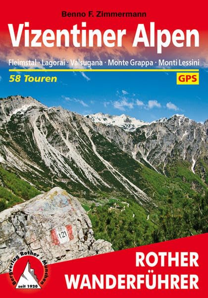 Vizentiner Alpen: Fleimstal. Lagorai. Valsugana. Monte Grappa. Monti Lessini. 58 Touren. Mit GPS-Tracks (Rother Wanderführer) Leisure, Home & Garden