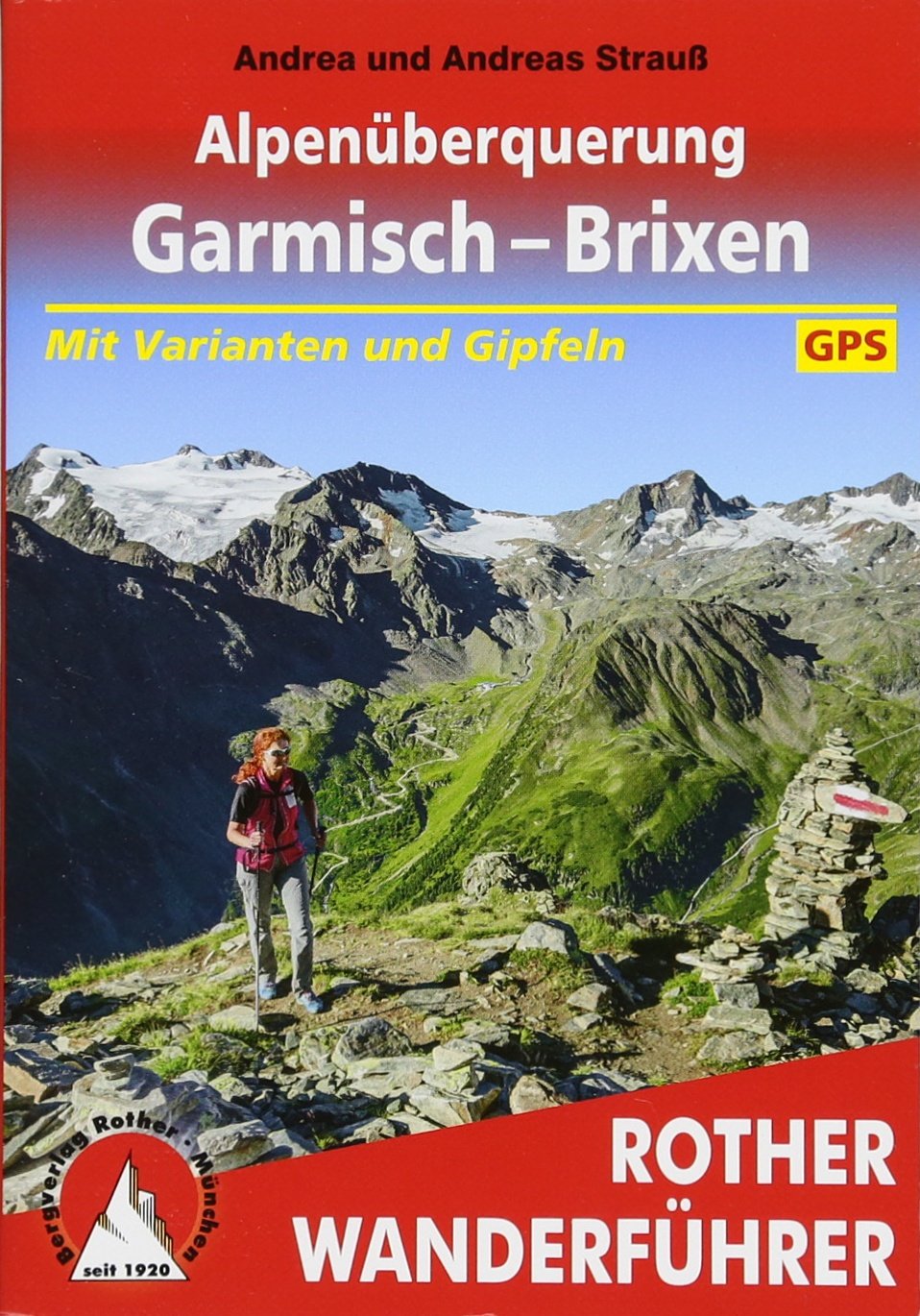 Alpenüberquerung Garmisch – Brixen: 12 Etappen mit Varianten und Gipfeln. Mit GPS-Tracks. (Rother Wanderführer) Leisure, Home & Garden