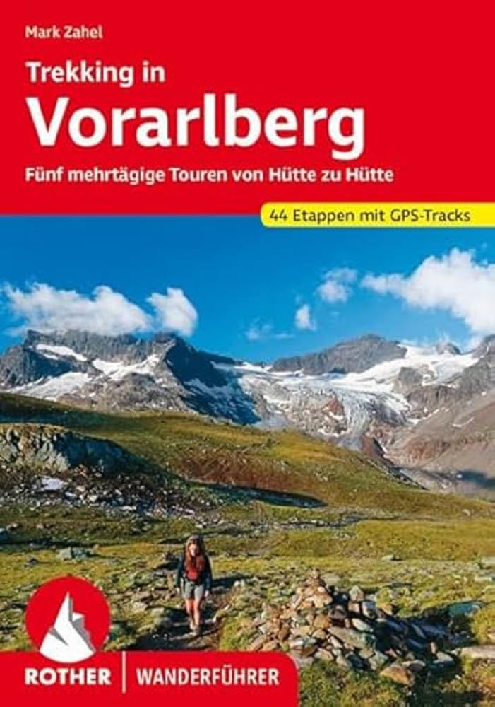Trekking in Vorarlberg: Fünf mehrtägige Touren von Hütte zu Hütte. 44 Etappen mit GPS-Tracks (Rother Wanderführer) Leisure, Home & Garden