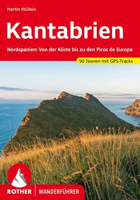 Kantabrien: Nordspanien: Von der Küste bis zu den Picos de Europa. 50 Touren mit GPS-Tracks (Rother Wanderführer) Leisure, Home & Garden