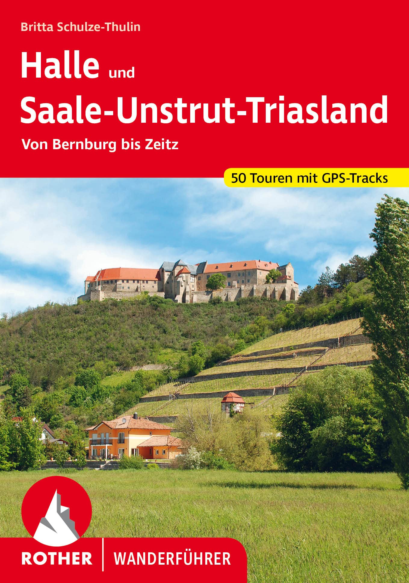 Halle und Saale-Unstrut-Triasland: Von Bernburg bis Zeitz. 50 Touren mit GPS-Tracks (Rother Wanderführer) Leisure, Home & Garden