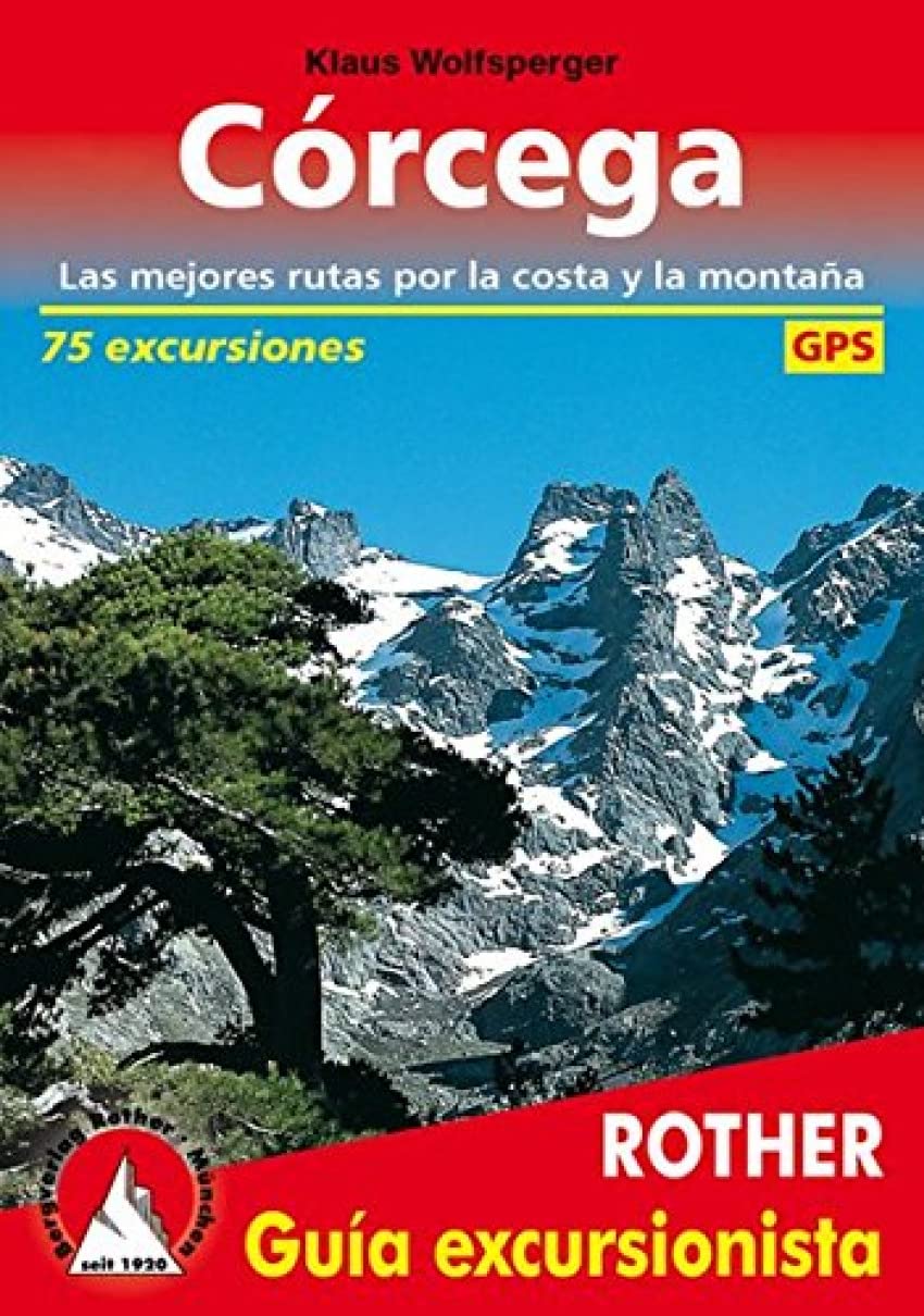 Córcega. Las mejores rutas por la costa y la montaña. 75 excursiones. Guía Rother. book